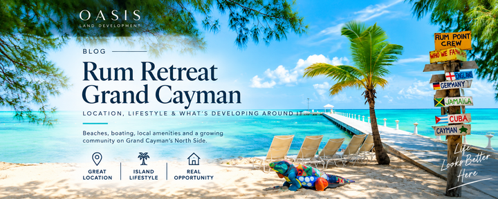 Rum Retreat Grand Cayman: Location, Lifestyle & What’s Developing Around It